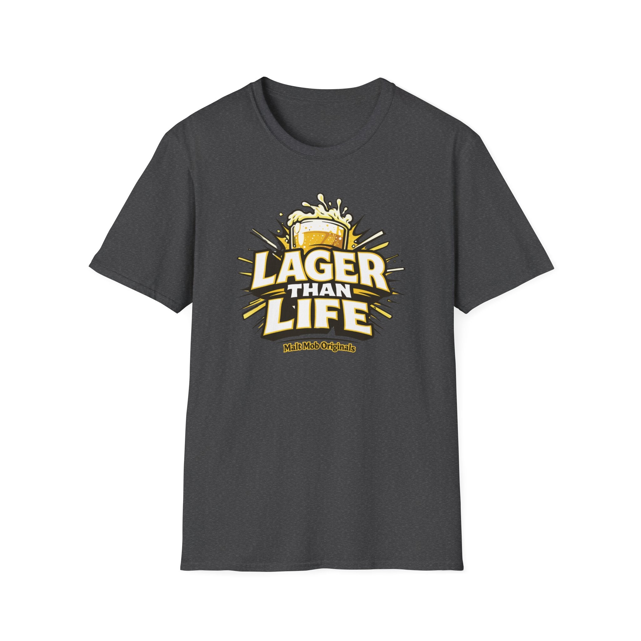 Lager Than Life T-Shirt