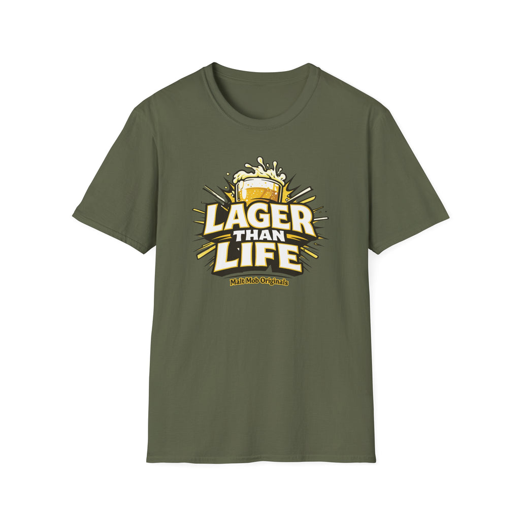 Lager Than Life T-Shirt