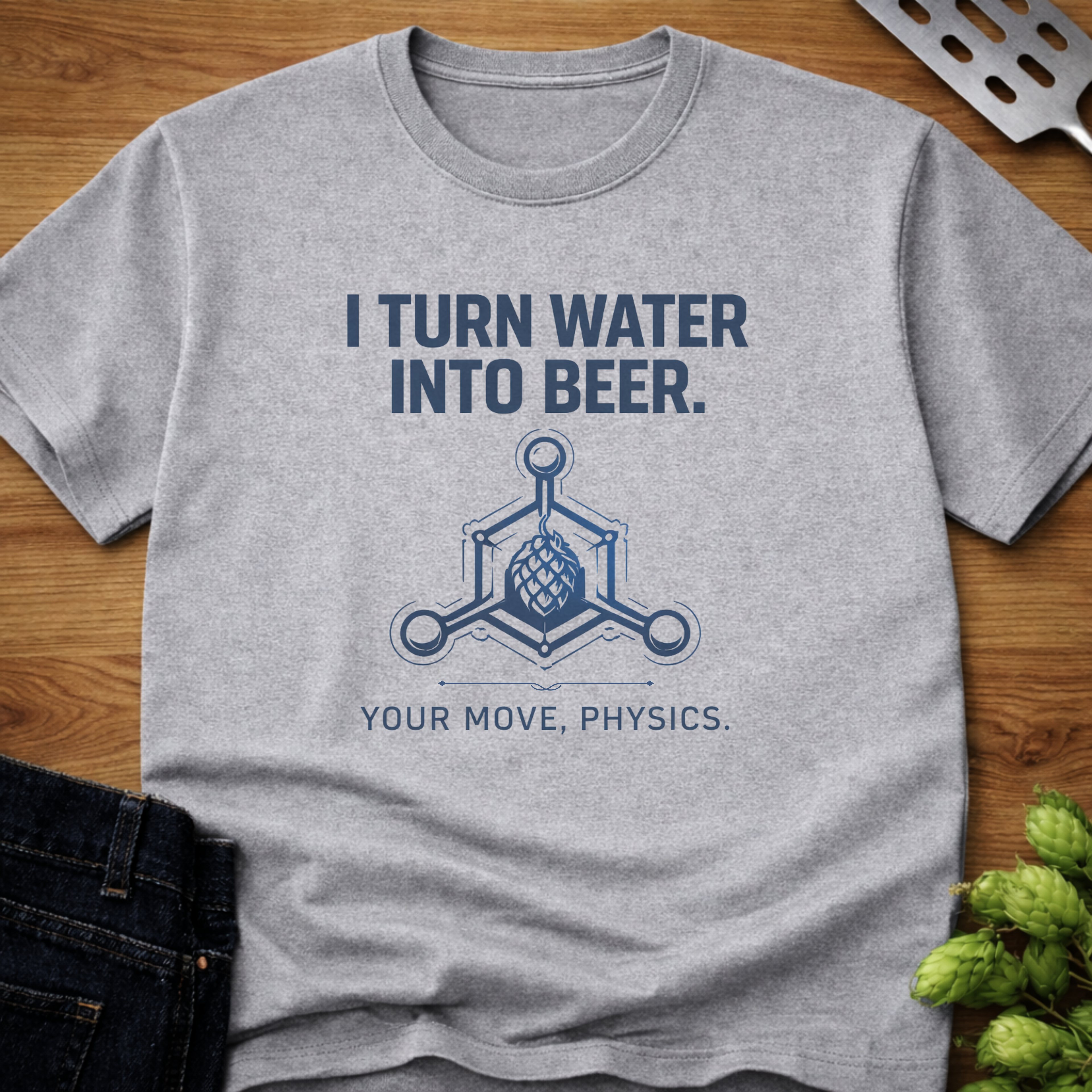 I Turn Water Into Beer (Physics) T-Shirt