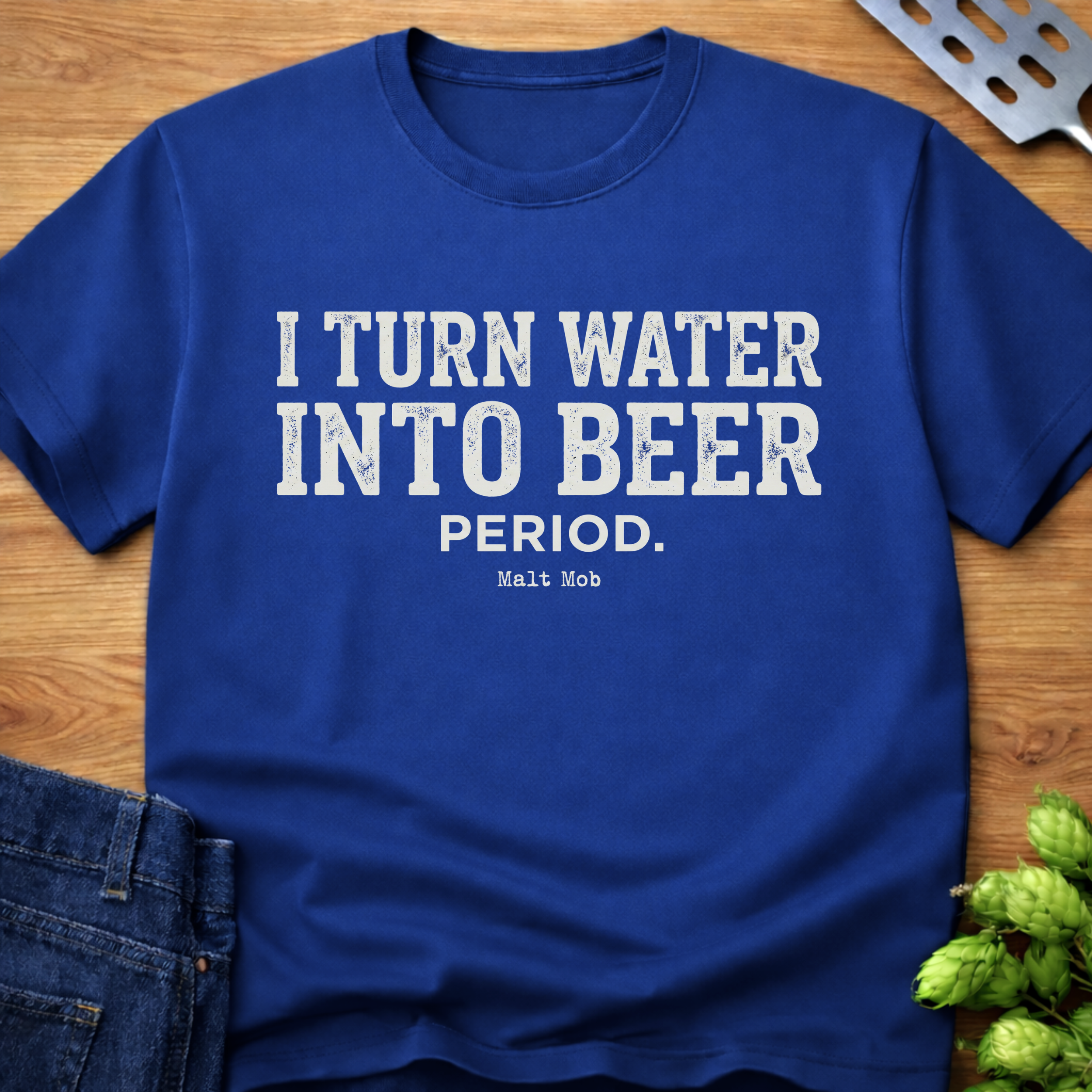 I Turn Water Into Beer. Period. T-Shirt