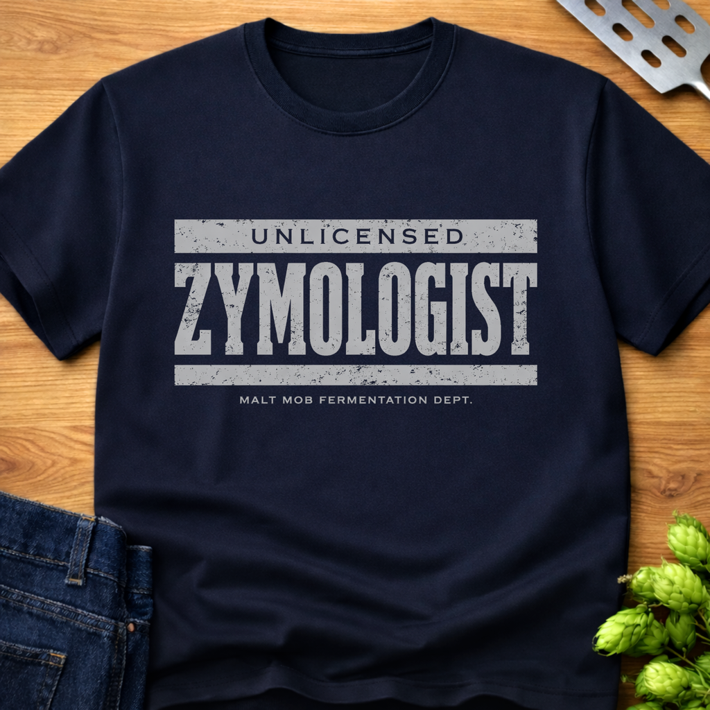 Unlicensed Zymologist T-Shirt