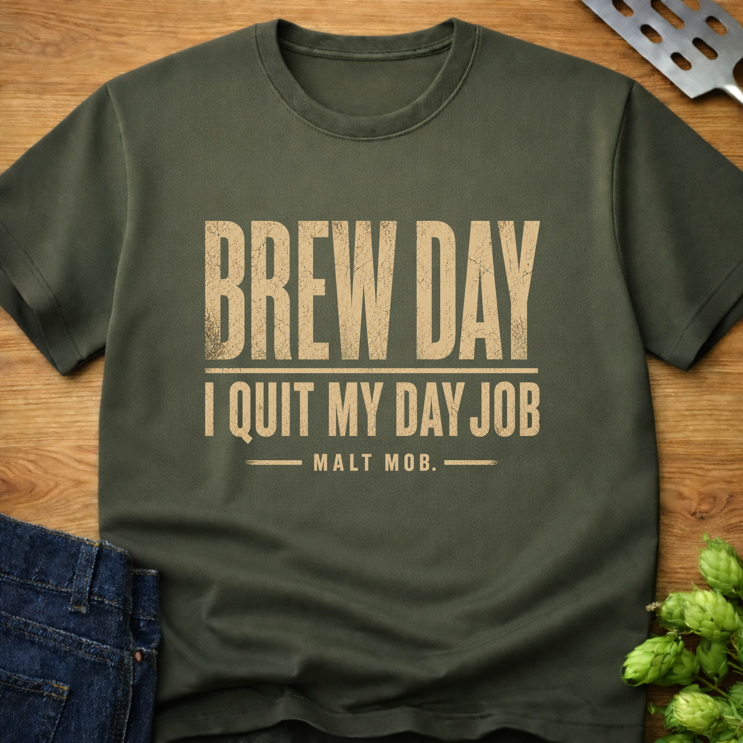 Brew Day: I Quit My Day Job T-Shirt