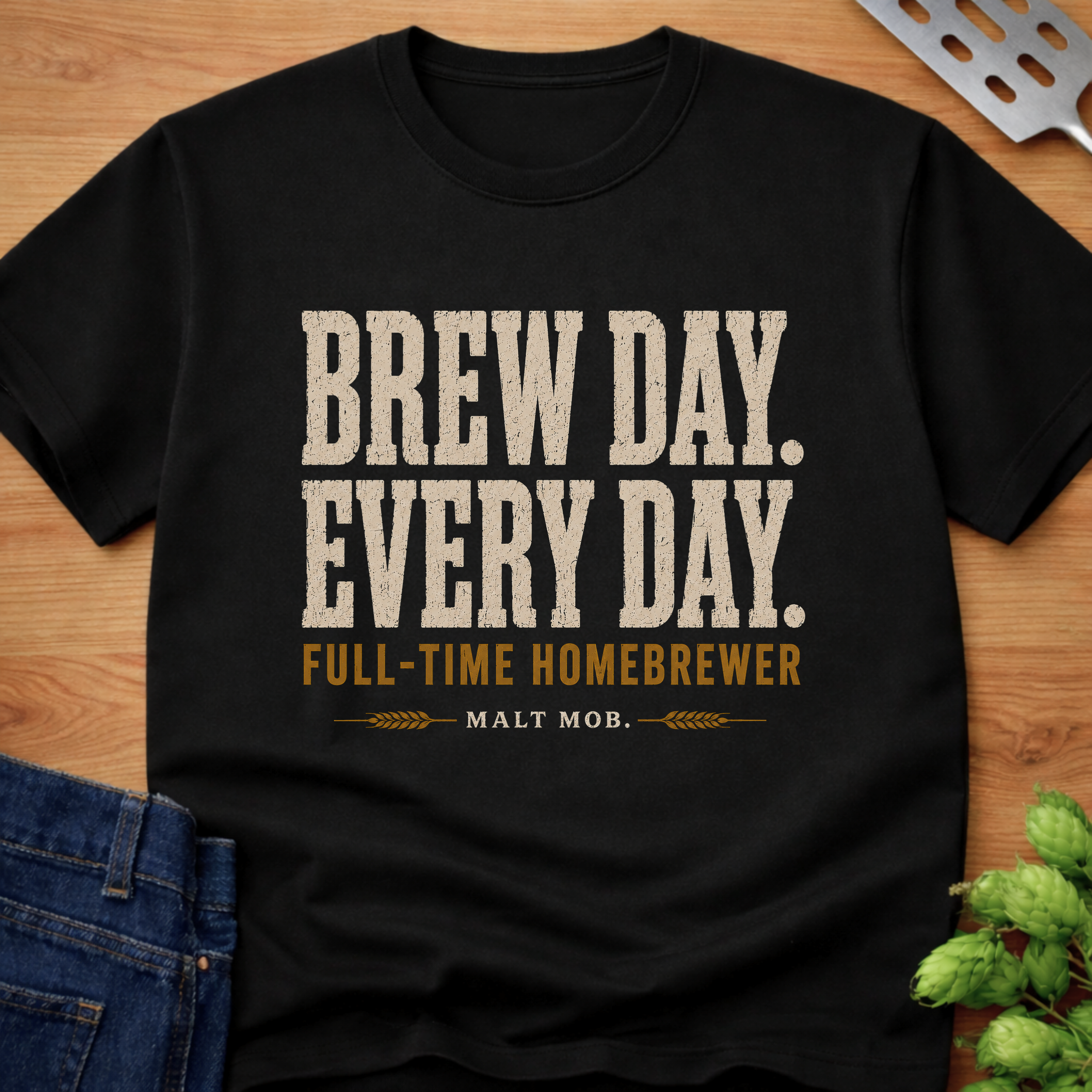 Brew Day Every Day Full-Time Homebrewer T-Shirt