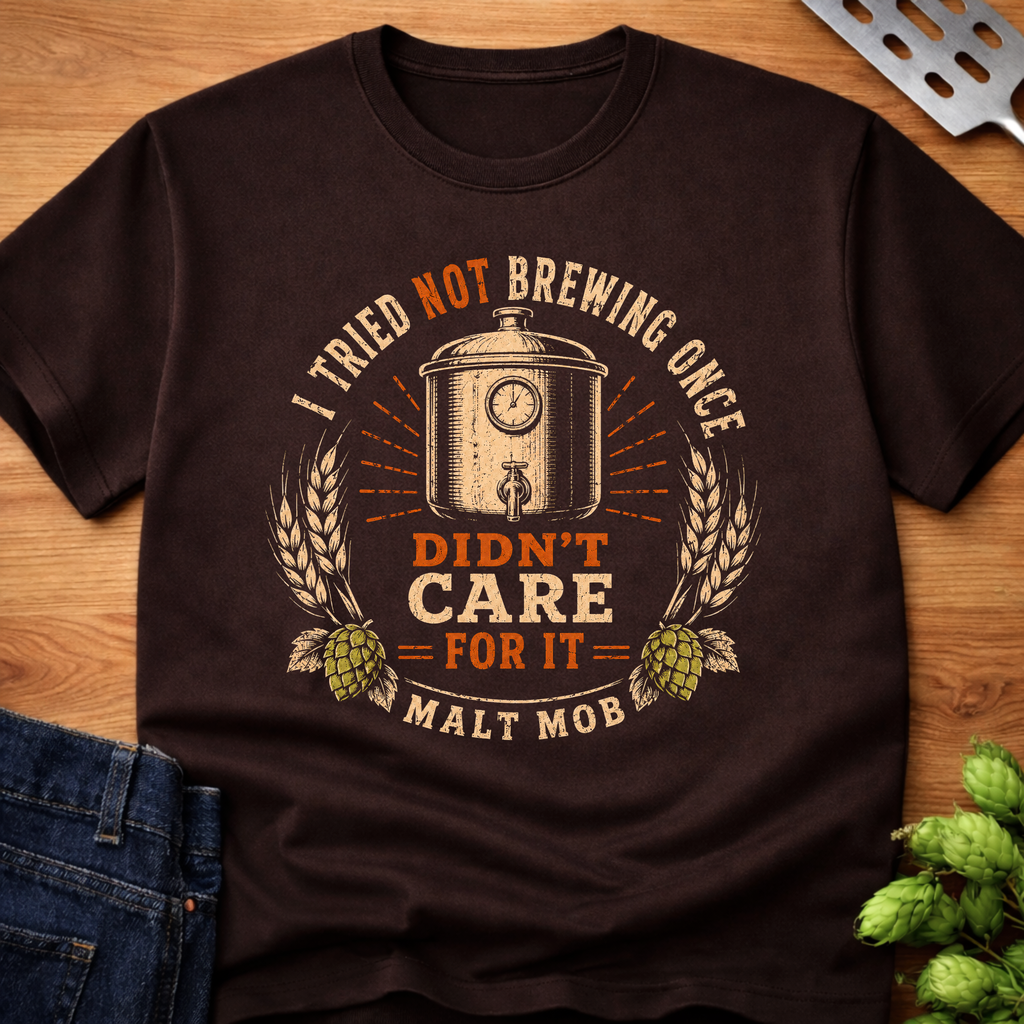 I Tried Not Brewing Once (Kettle) T-Shirt