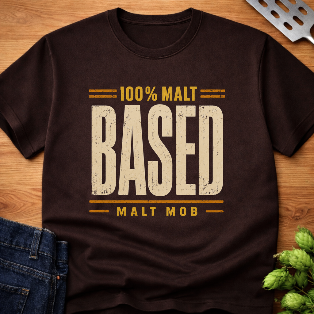 100% Malt BASED T-Shirt