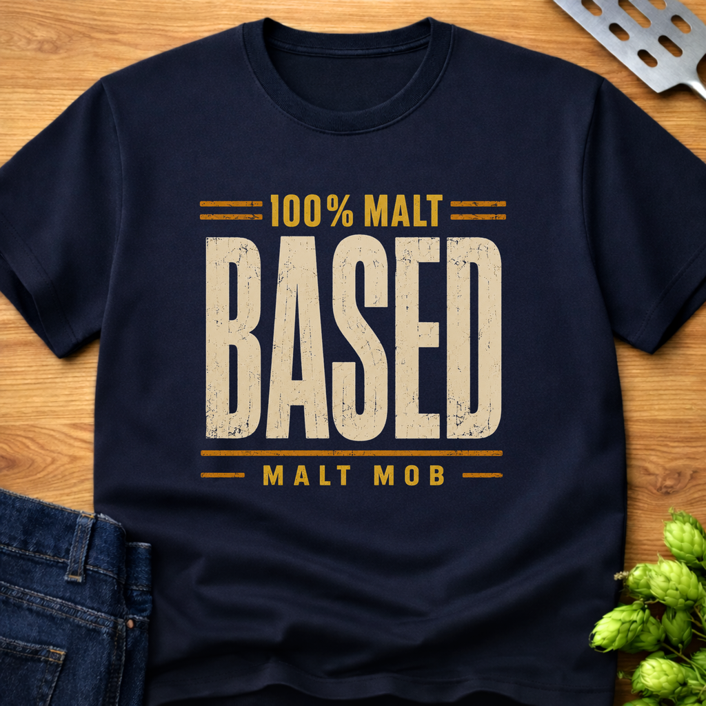100% Malt BASED T-Shirt