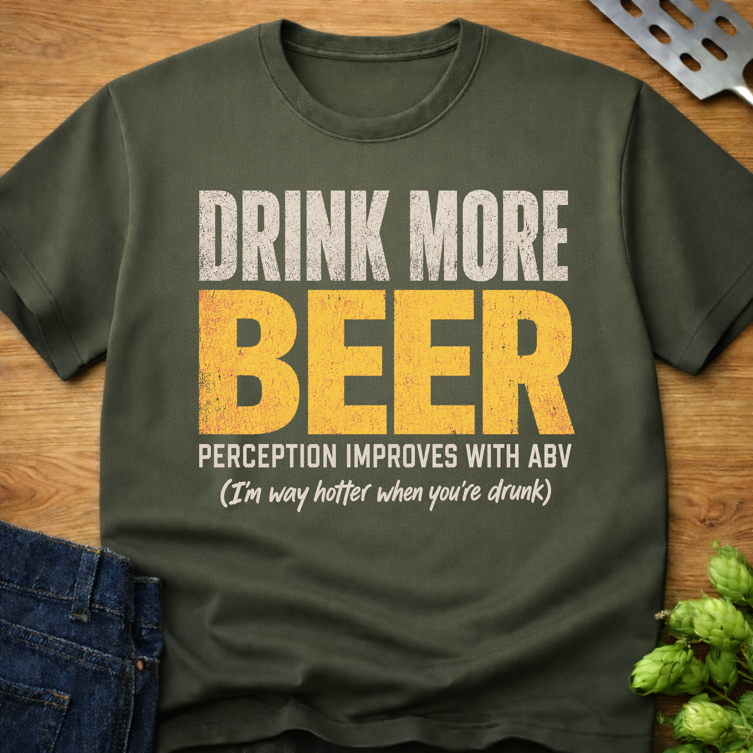 Drink More Beer (Hotter) T-Shirt
