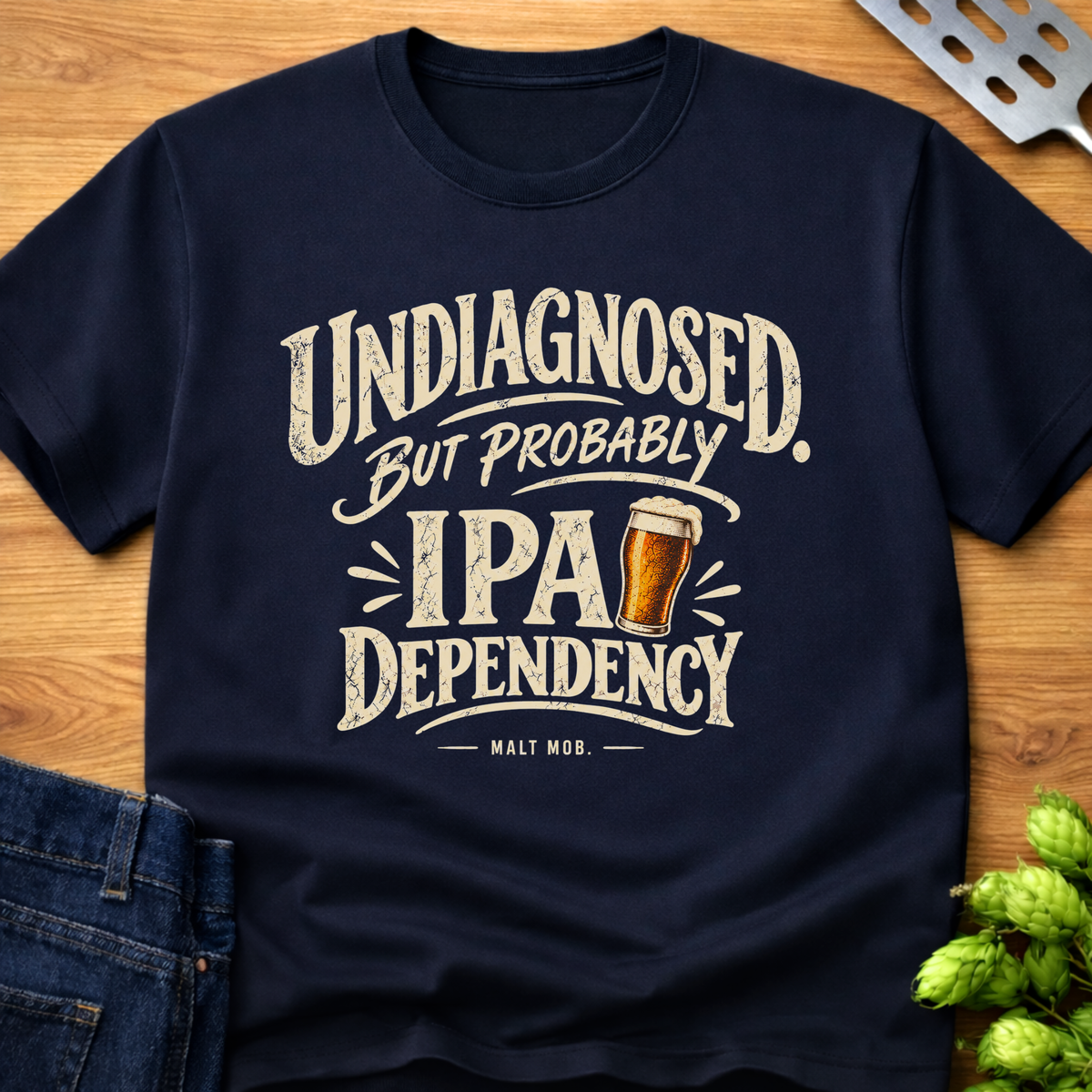 Undiagnosed IPA Dependency T-Shirt
