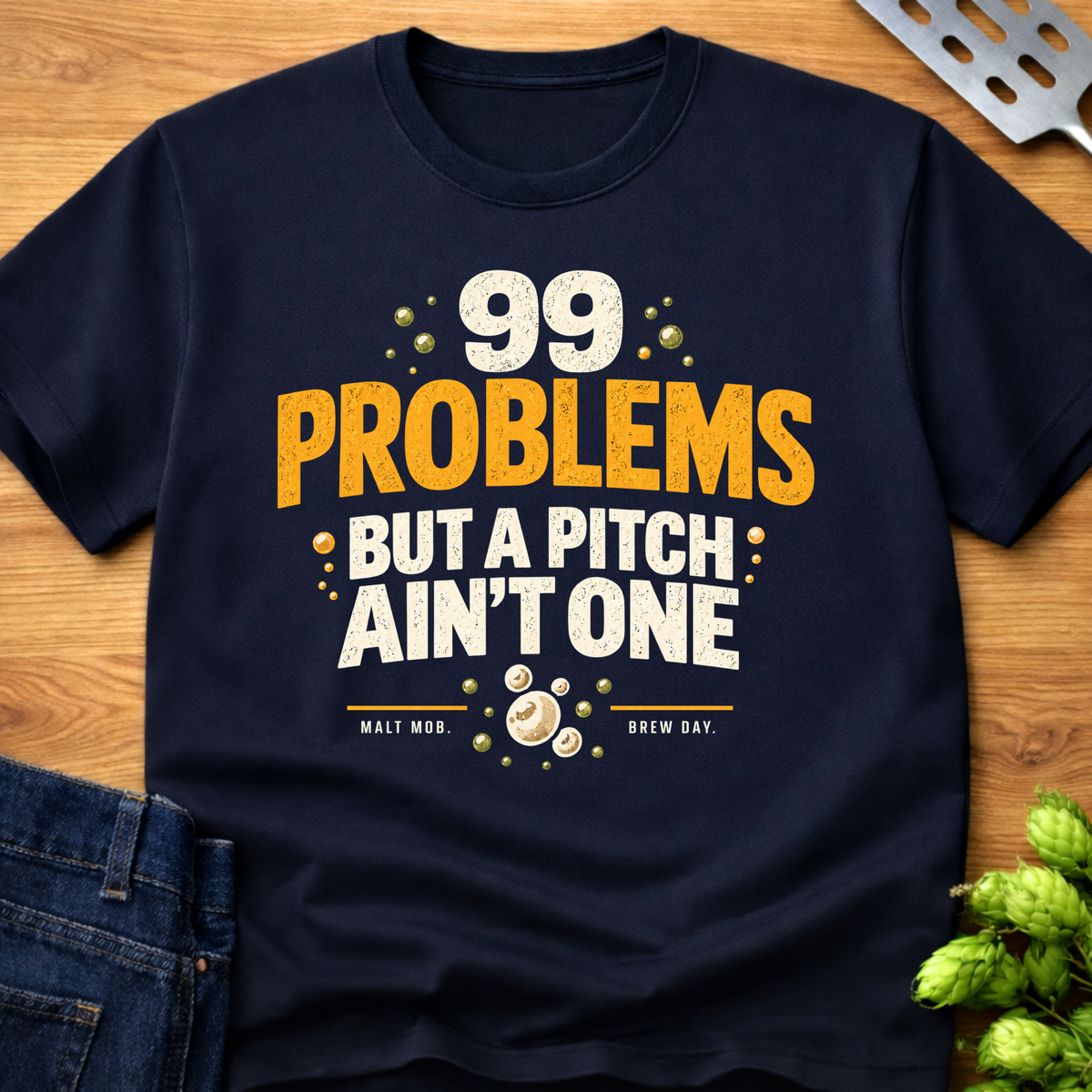 99 Problems But A Pitch Ain't One T-Shirt