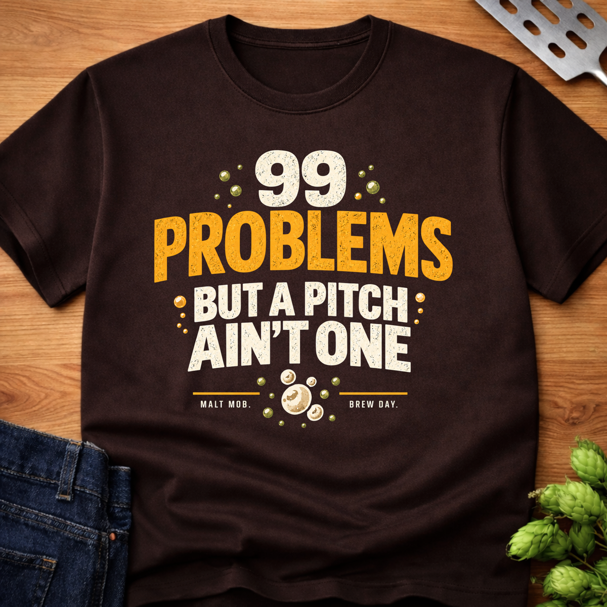 99 Problems But A Pitch Ain't One T-Shirt