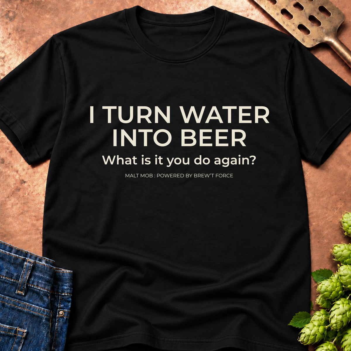 I Turn Water Into Beer T-Shirt