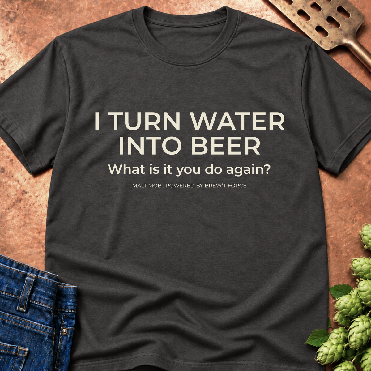 I Turn Water Into Beer T-Shirt