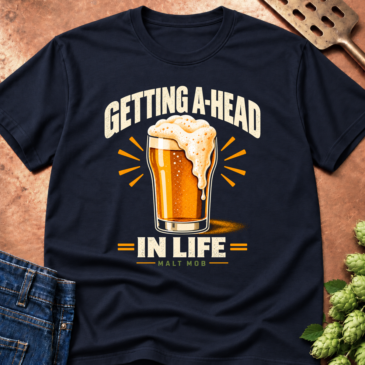 Getting A-Head In Life T-Shirt