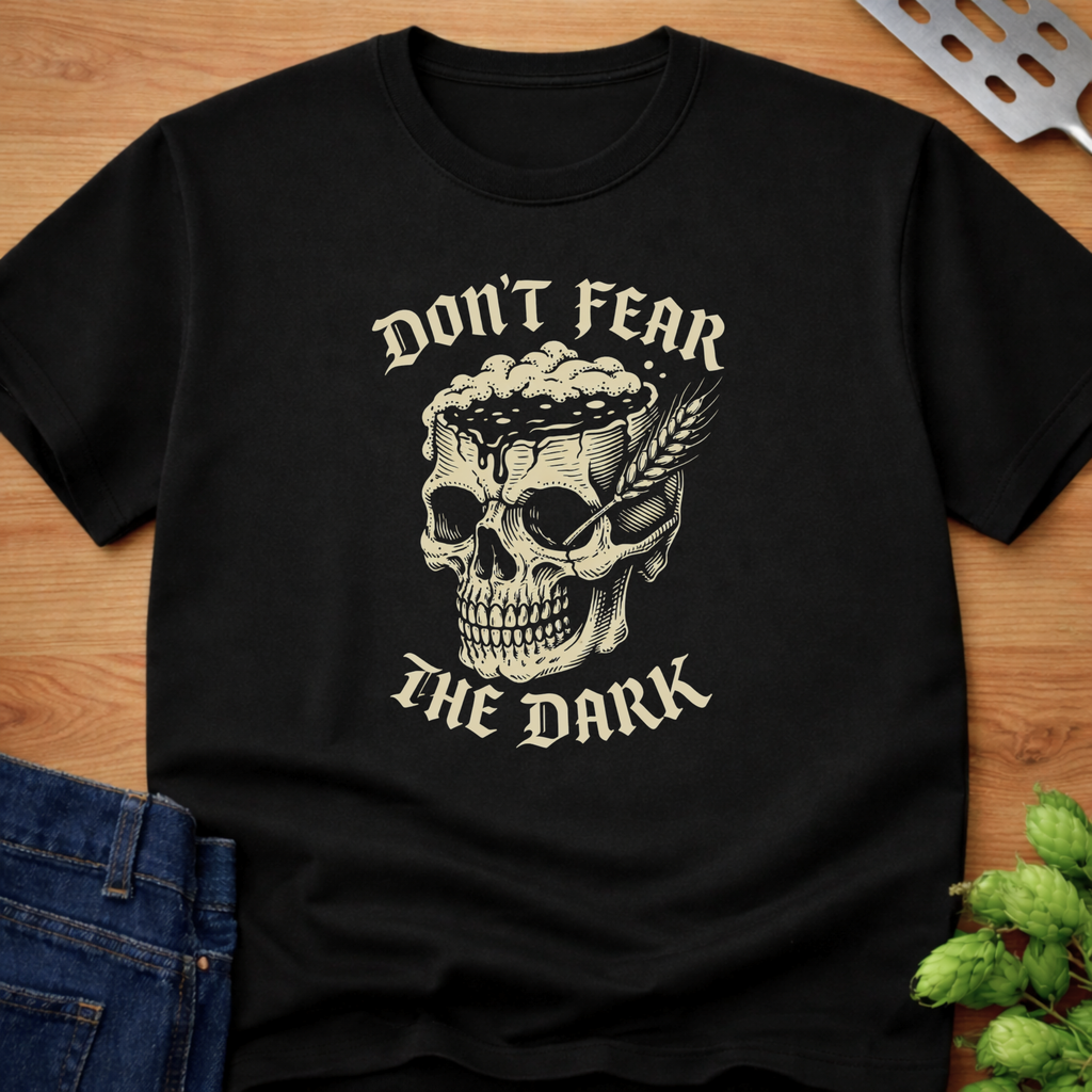 Don't Fear The Dark (Stout Brain) T-Shirt