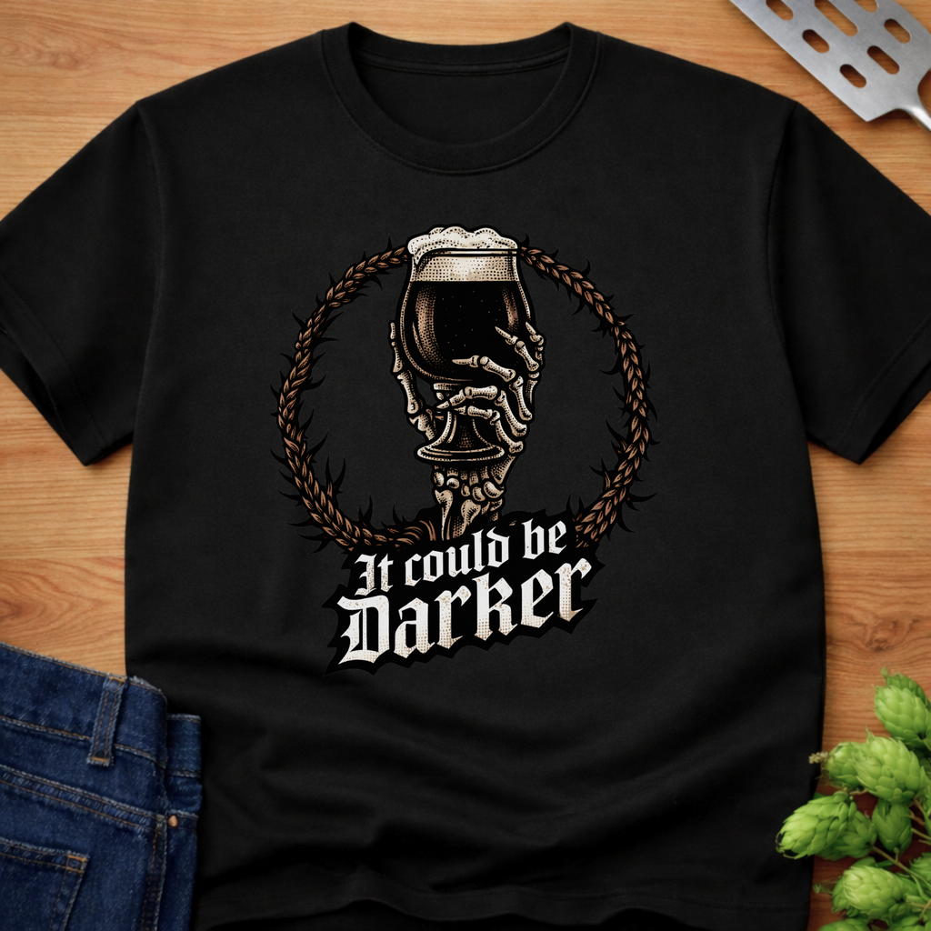 It Could Be Darker T-Shirt