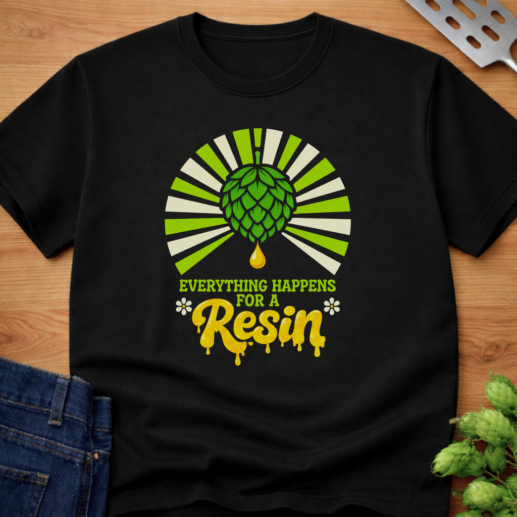 Everything Happens For A Resin T-Shirt
