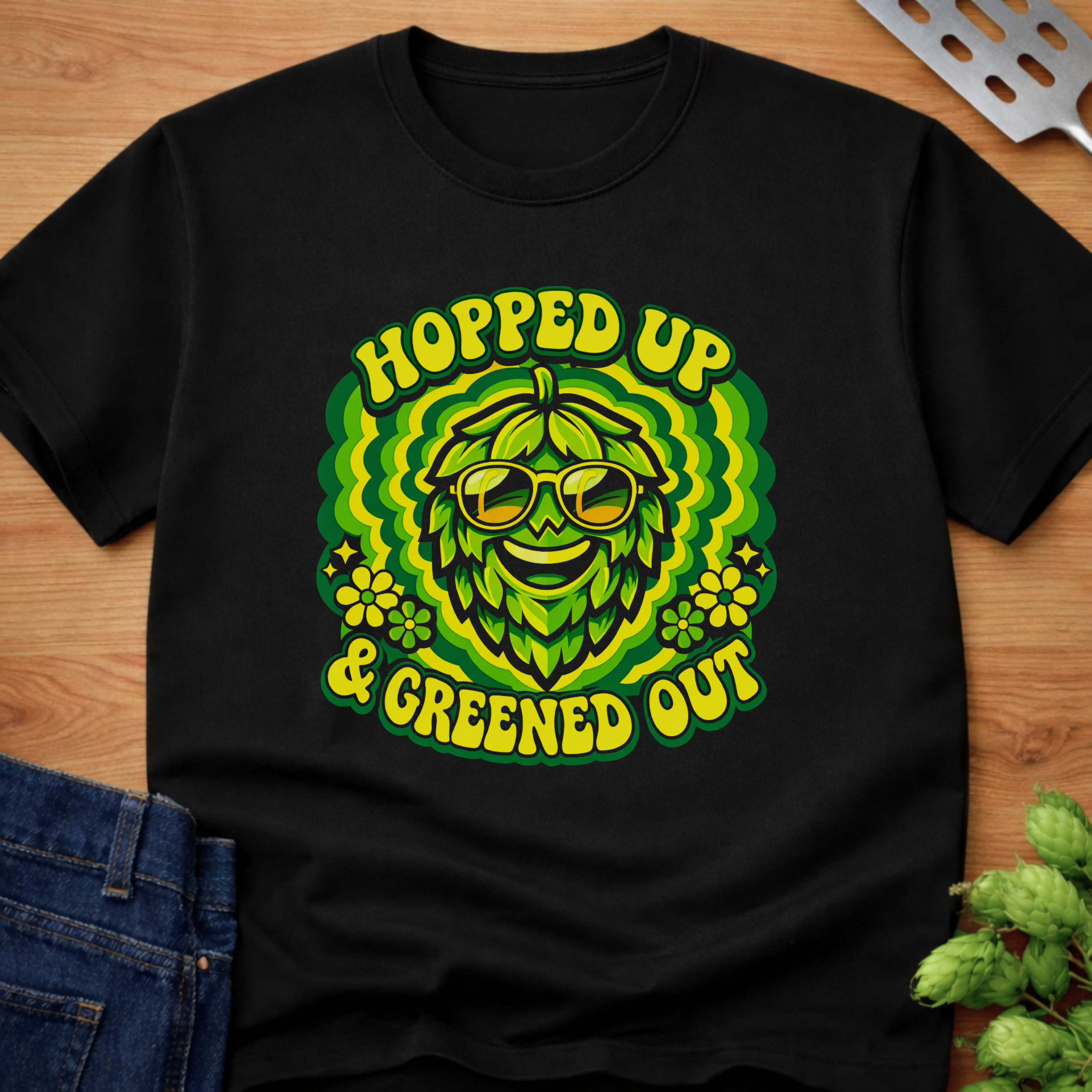 Hopped Up & Greened Out T-Shirt