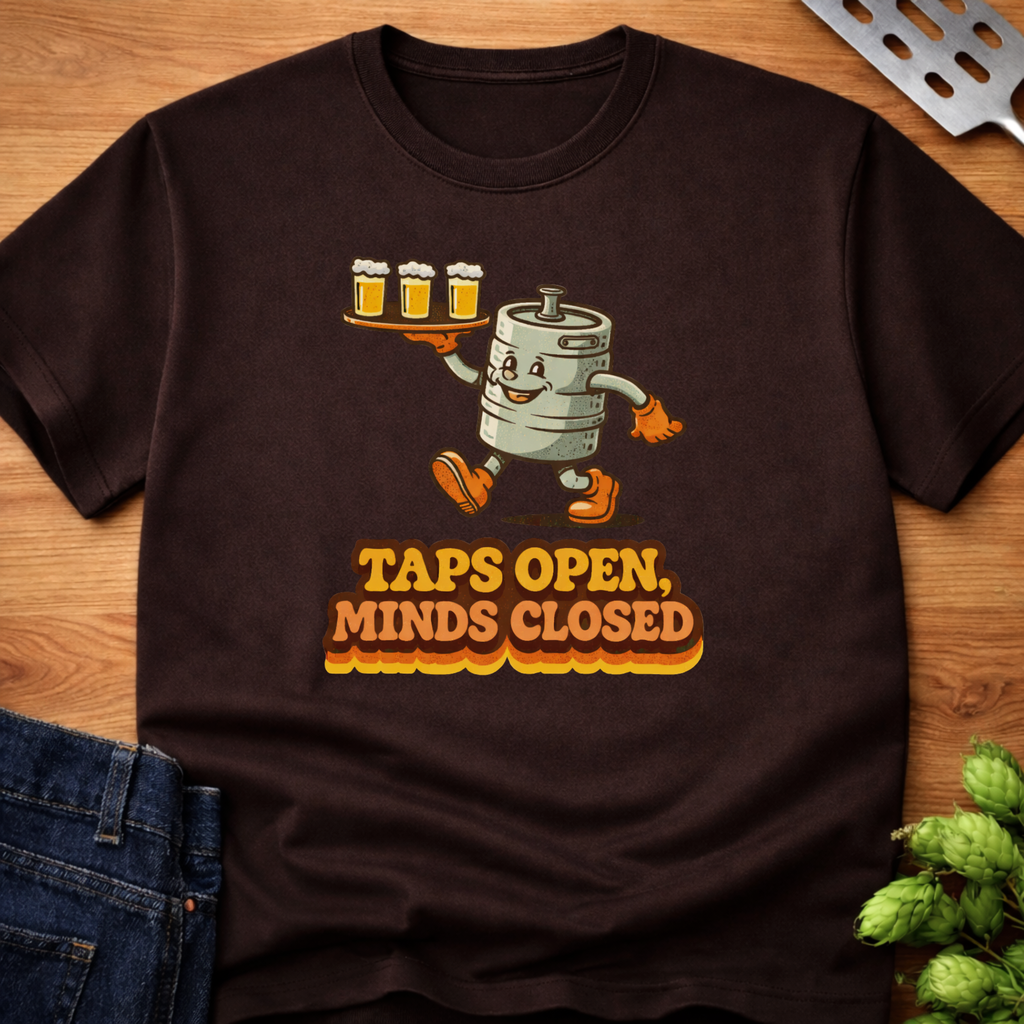 Taps Open Minds Closed T-Shirt