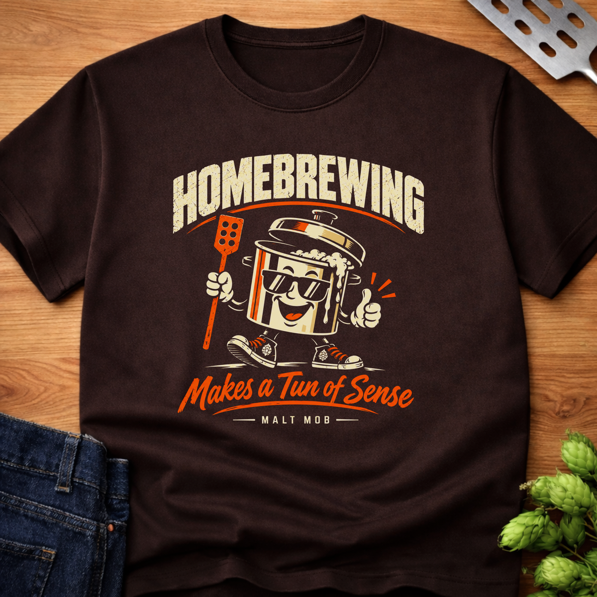 Homebrewing Makes a Tun of Sense T-Shirt