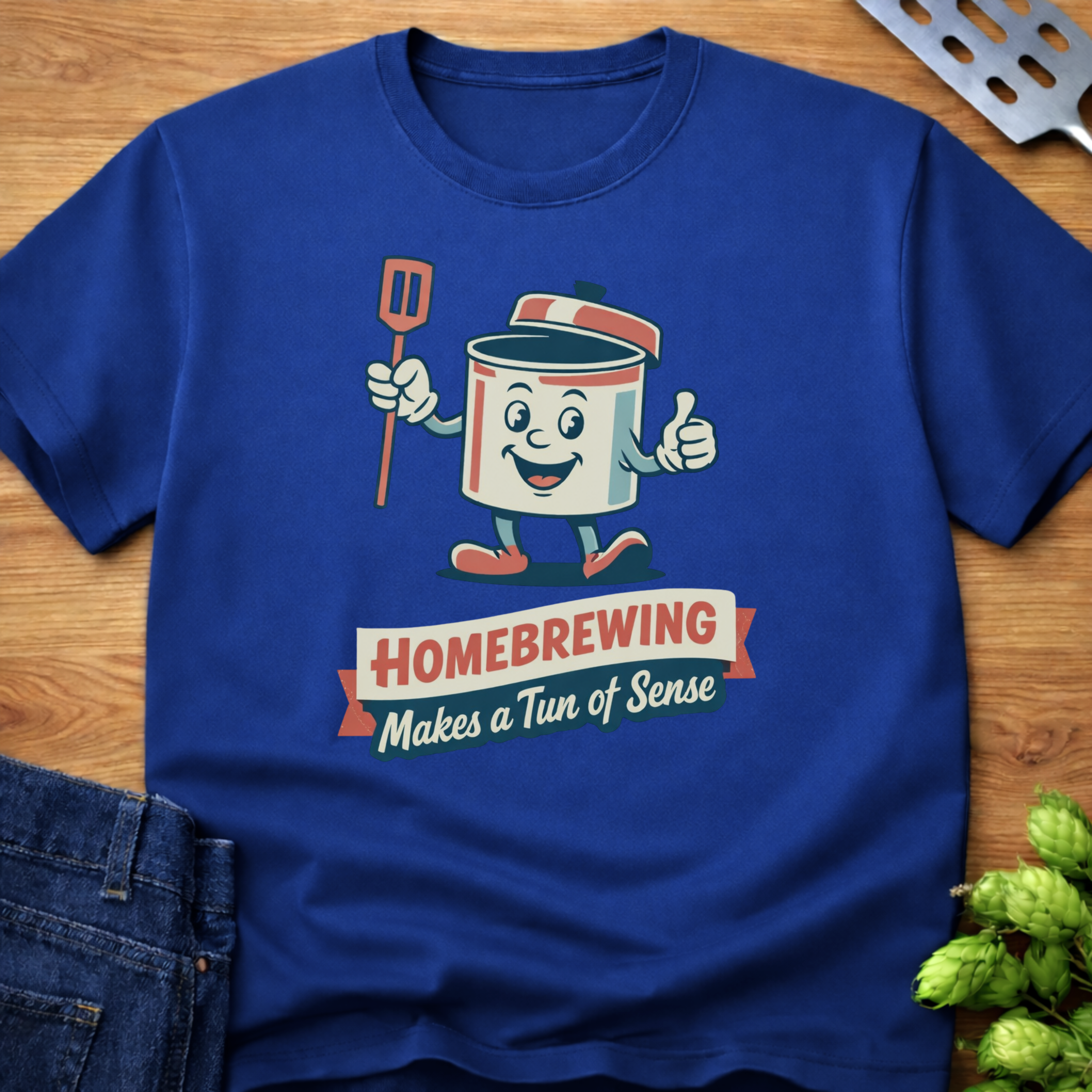 Homebrewing Makes a Tun of Sense T-Shirt