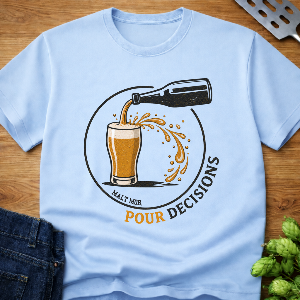 Pour Decisions T-Shirt
