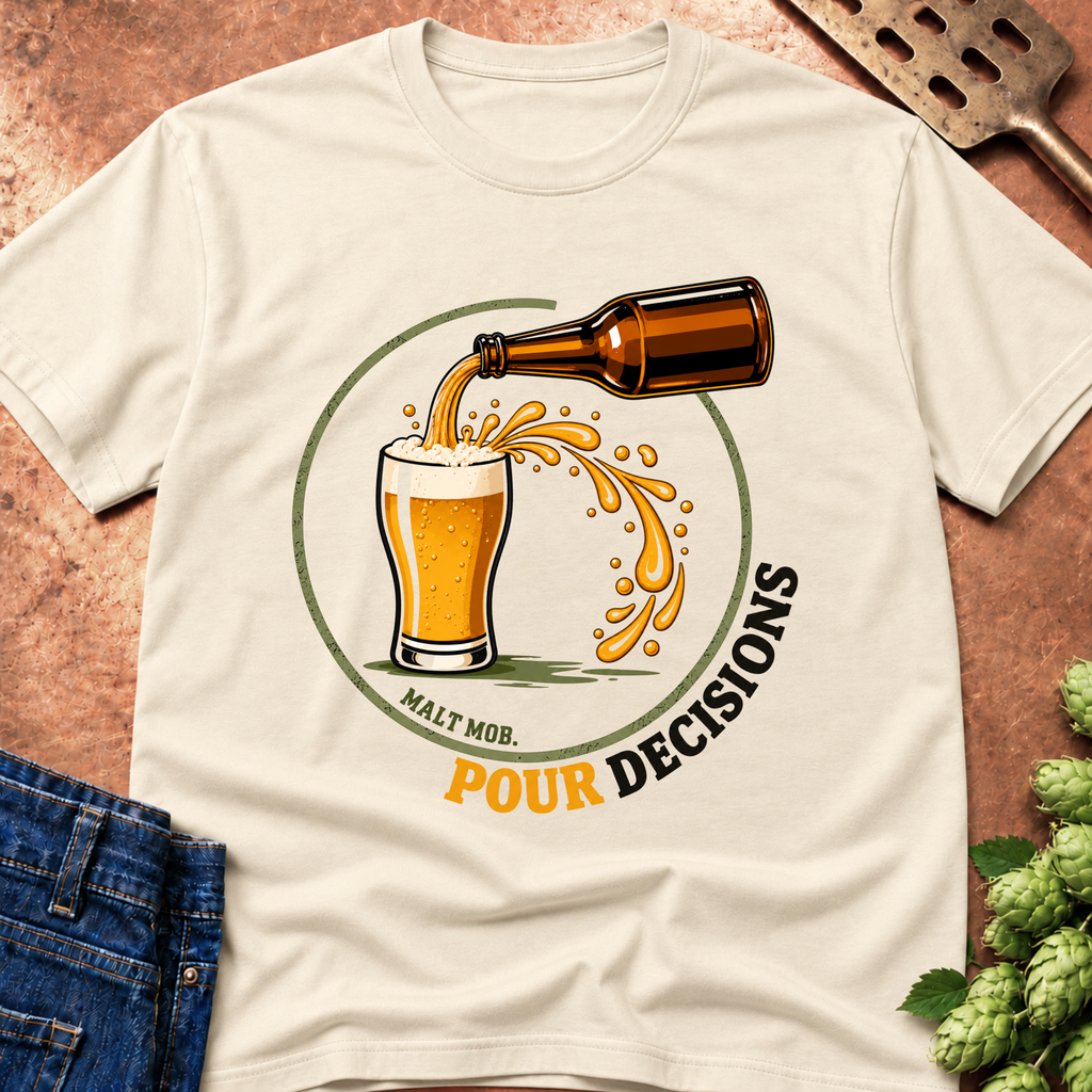 Pour Decisions T-Shirt