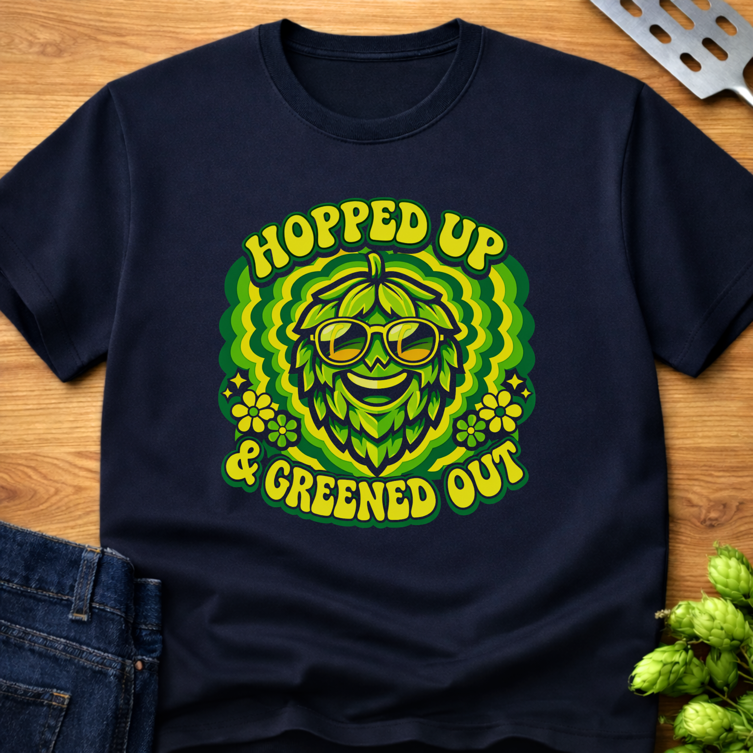 Hopped Up & Greened Out T-Shirt