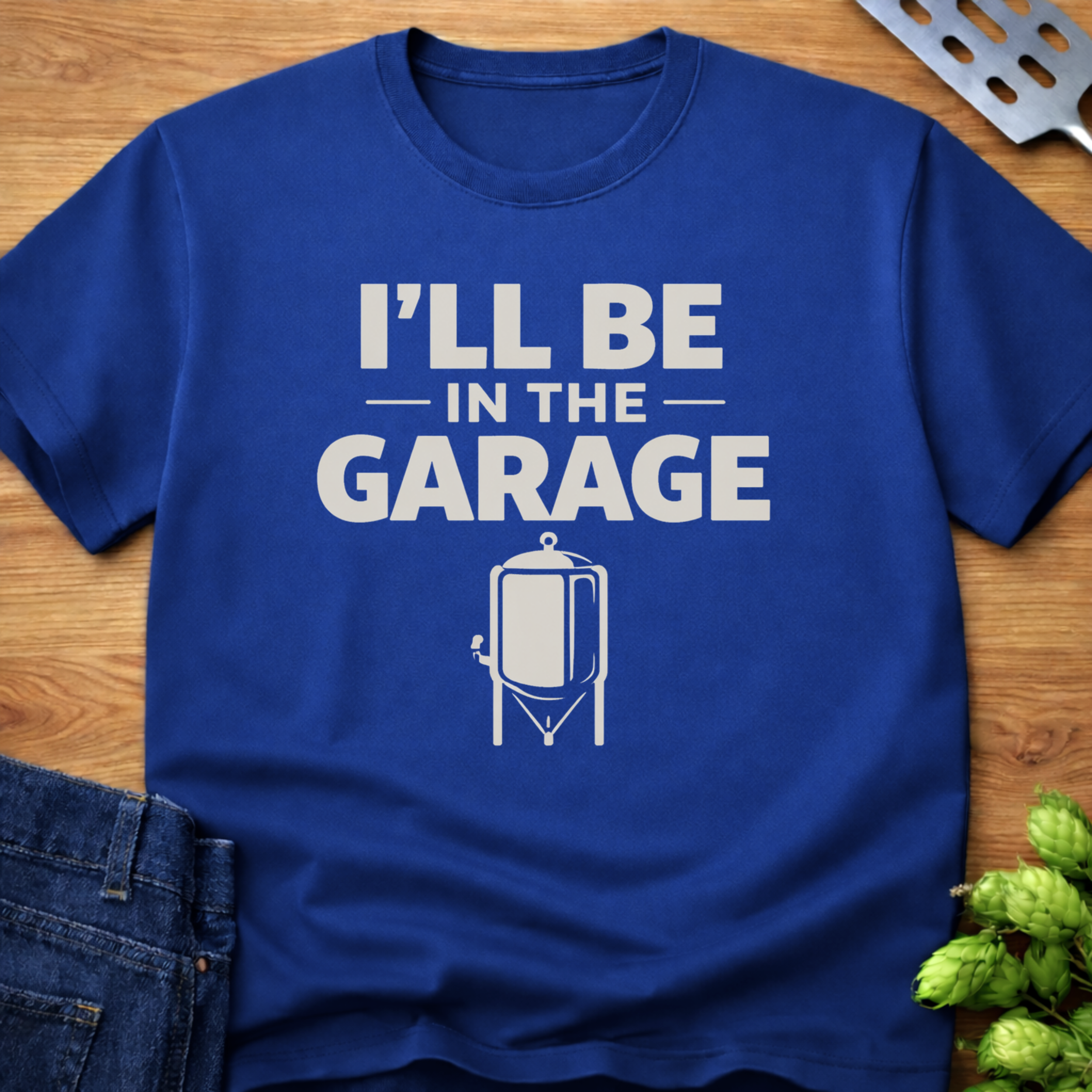 I'll Be In The Garage T-Shirt