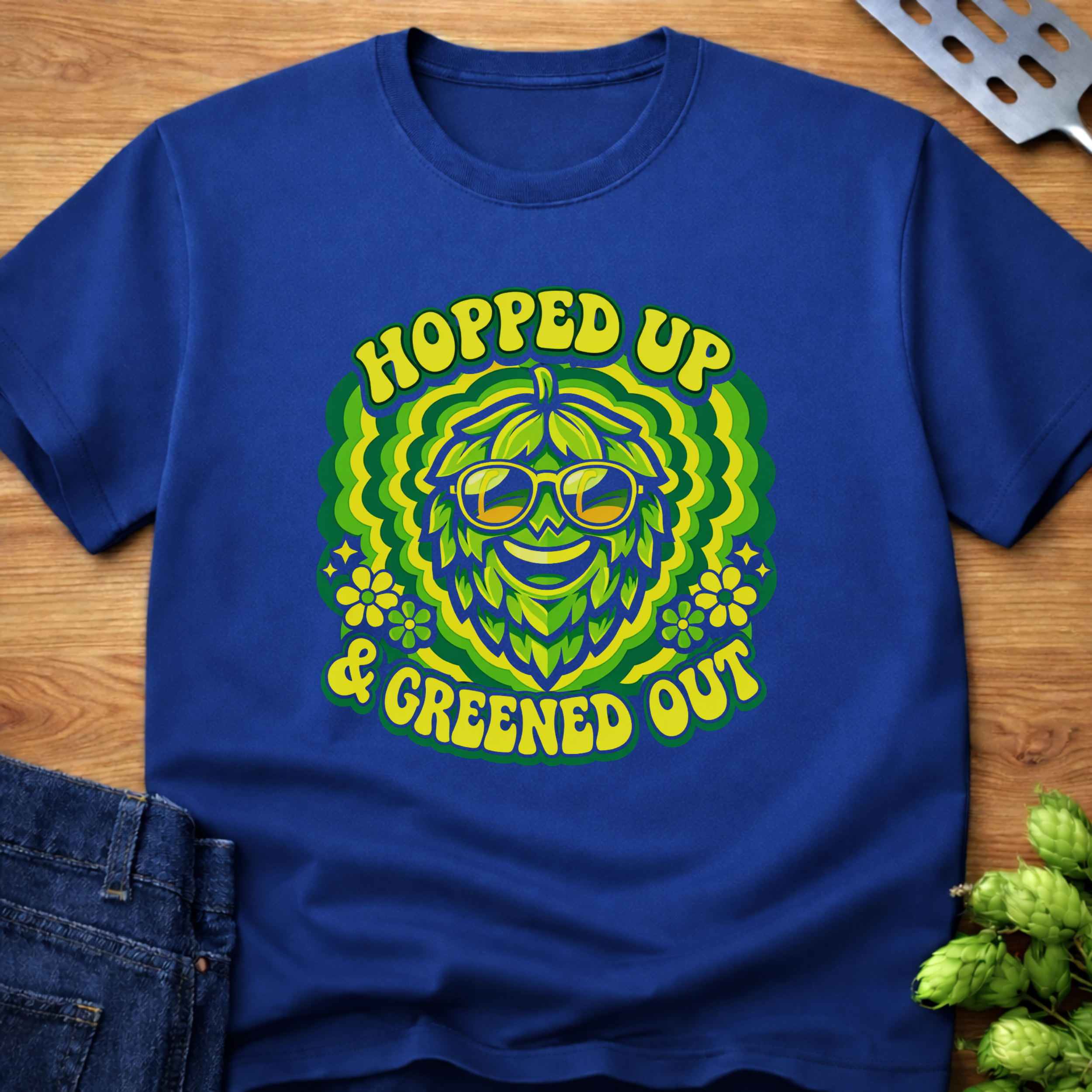 Hopped Up & Greened Out T-Shirt